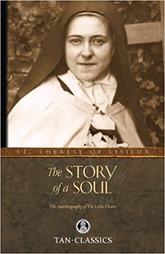 The Story of a Soul: The Autobiography of St. Therese of Lisieux (Tan Classics)