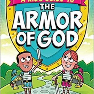 A Kids Guide to the armor of God