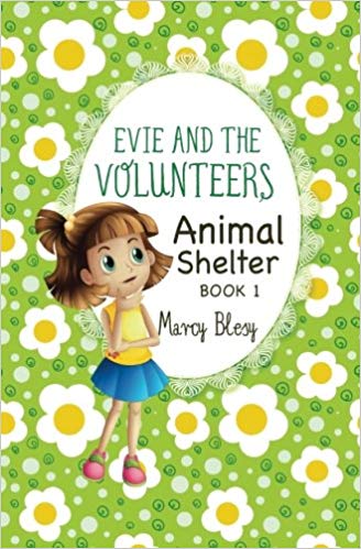 Evie and the Volunteers: Animal Shelter, Book 1 (Volume 1)c