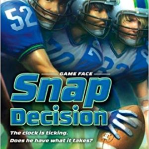 Snap Decision (Game Face)