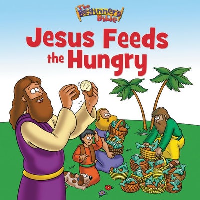 Jesus Feeds the Hungry