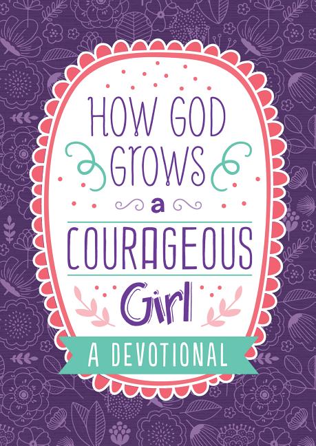 How God Grows Courageous Girls