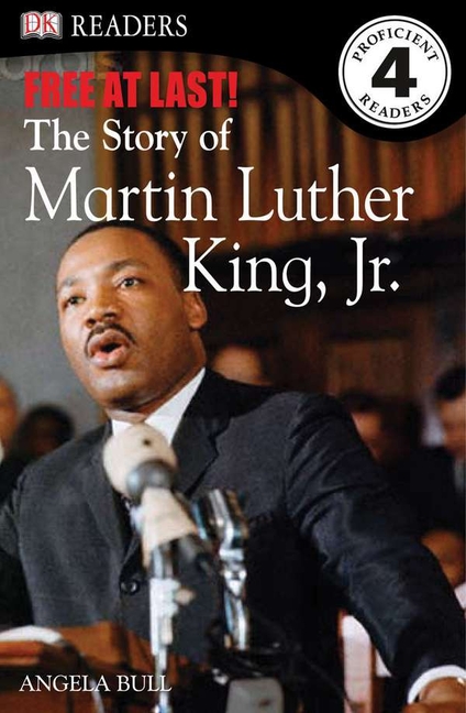 DK Free at Last: The Story of Martin Luther King, Jr.