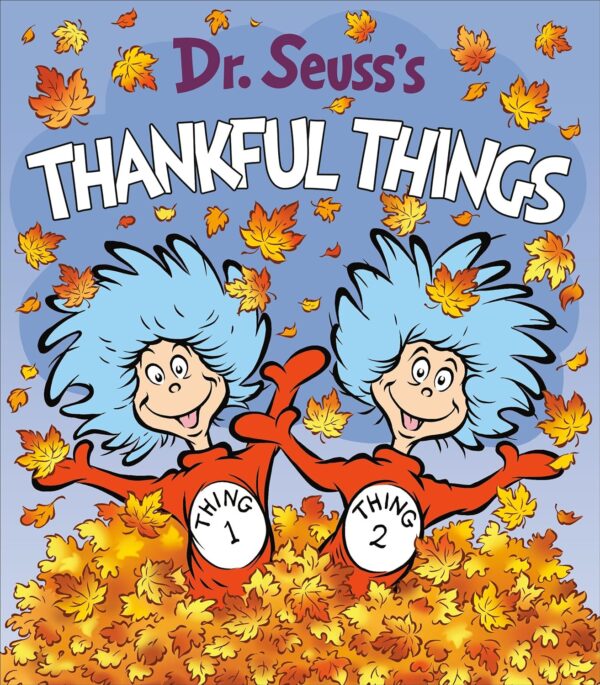 Dr. Seuss’s Thankful Things