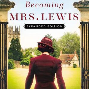 Becoming Mrs. Lewis: Expanded Edition