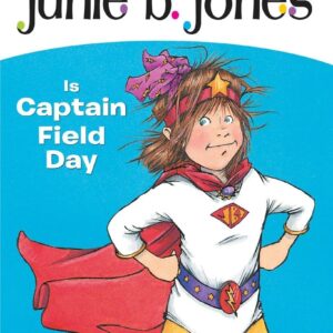 Junie B Jones Is Captain Field Day