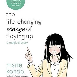 The Life Changing Manga of Tidying Up